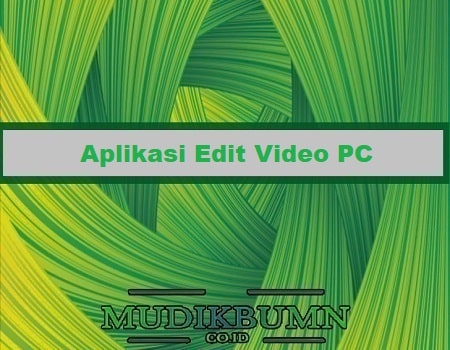 aplikasi edit video pc